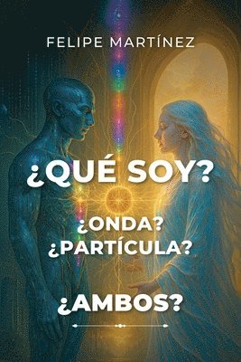 Felipe Martinez - ¿Qué soy? ¿Onda? ¿Partícula? ¿Ambos?, Häftad. Tillgänglighet: Lägg i varukorg