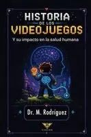 M Rodríguez, Grupo Ígneo - Historia de los videojuegos y su impacto en la salud humana, Häftad. Tillgänglighet: Lägg i varukorg