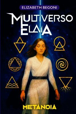 Elizabeth Begoni - Multiverso Elaia, Häftad