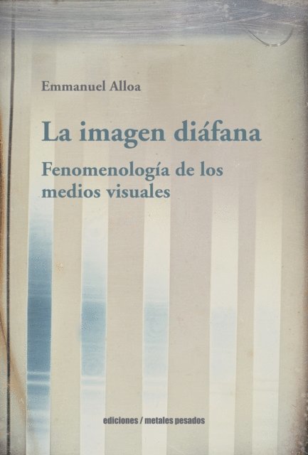 Emmanuel Alloa - La imagen diáfana, E-bok