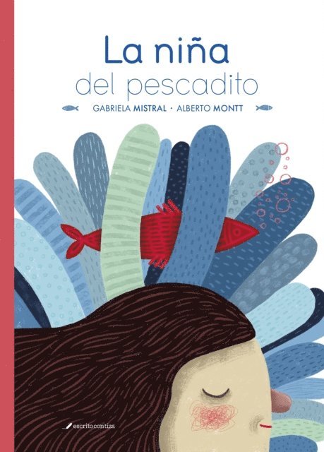 Alberto Montt, Gabriela Mistral - La niña del pescadito, E-bok