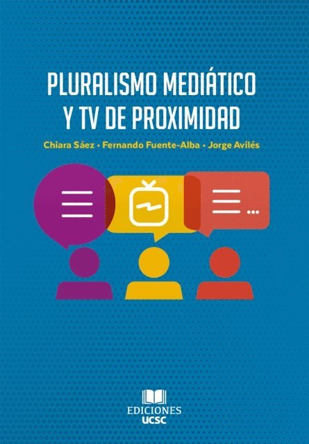 Jorge Aviles, Fernando Fuente-Alba, Chiara Saez - Pluralismo mediatico y TV de proximidad, E-bok