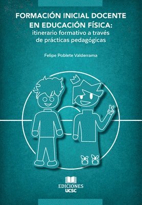 Felipe Poblete Valderrama - Formación Inicial Docente en Educación Física, Häftad