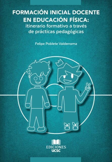 Felipe Poblete Valderrama - Formación Inicial Docente en Educación Física, E-bok