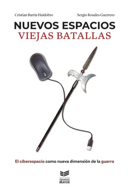 Sergio Rosales Guerrero, Cristian Barria Huidobro - Nuevos espacios, viejas batallas, E-bok
