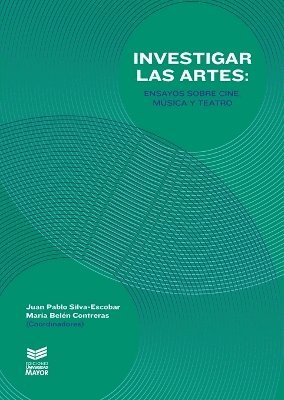 Juan Pablo Silva-Escobar, María Belén Contreras - Investigar las artes, Häftad