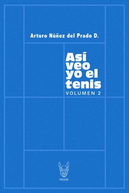 Arturo Nunez del Prado D. - Así veo yo el tenis 2, E-bok. Tillgänglighet: Lägg i varukorg