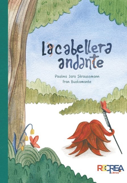 Fran Bustamante, Paulina Jara Straussmann - La cabellera andante, E-bok