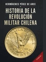Hermógenes Pérez de Arce - Historia de la Revolución Militar Chilena 4a Edición, Häftad