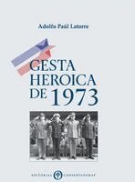 Adolfo Paúl Latorre - Gesta Heroica de 1973, Häftad