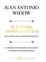 Juan Antonio Widow - Hombre, Animal Político, Häftad