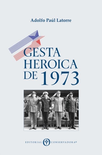 Adolfo Paul Latorre - Gesta Heroica de 1973, E-bok