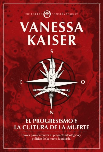 Vanessa Kaiser - El Progresismo y la Cultura de la Muerte, E-bok