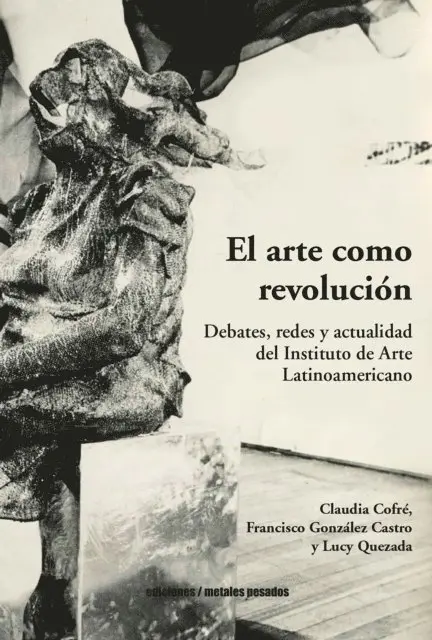 Francisco Gonzalez Castro, Lucy Quezada, Claudia Cofre - El arte como revolución, E-bok. Tillgänglighet: Lägg i varukorg