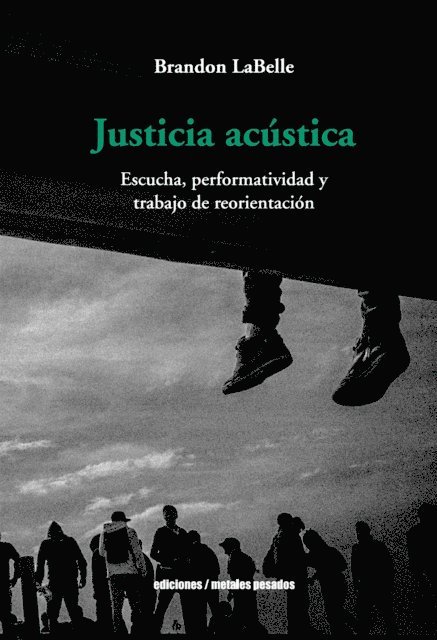 Brandon LaBelle - Justicia acústica, E-bok