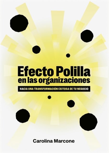 Carolina Marcone - Efecto polilla en las organizaciones, E-bok