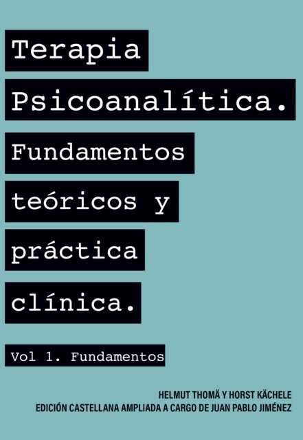 Juan Pablo Jimenez de la (adaptado) Jara, Horst (autor) Kachele, Helmut Thoma - Terapia psicoanalítica, E-bok