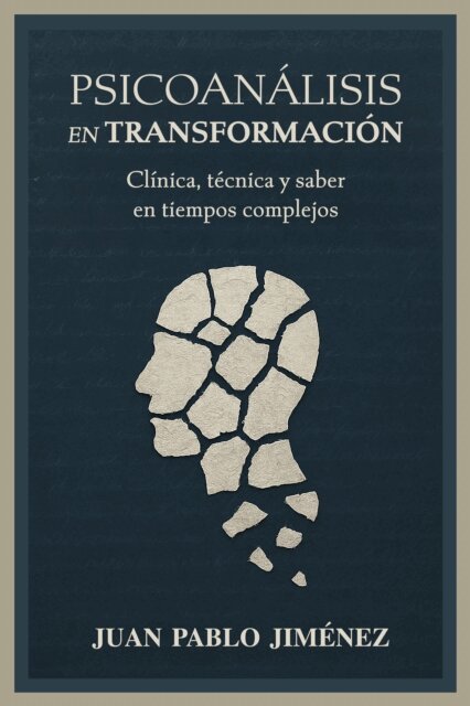 Juan Pablo Jimenez - Psicoanalisis en transformacion, E-bok