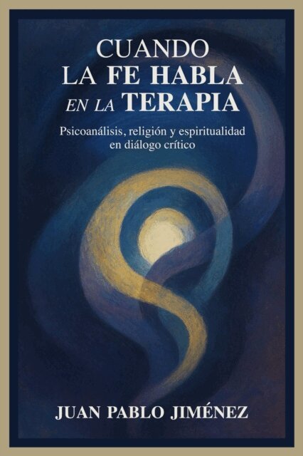 Juan Pablo Jimenez - Cuando la fe habla en la terapia, E-bok