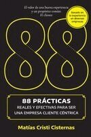 Matías Cristi Cisternas - 88 prácticas reales y efectivas para ser una empresa cliente céntrica, Häftad