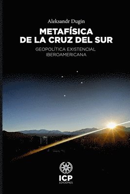 Aleksandr Dugin - Metafísica de la Cruz del Sur, Häftad