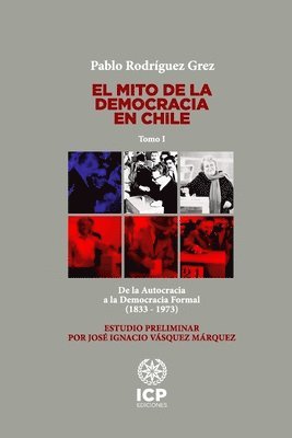José Ignacio Vásquez Márquez, Pablo Rodríguez Grez - mito de la democracia en Chile, Häftad