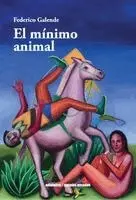 Federico Galende - El mínimo animal, Häftad. Tillgänglighet: Lägg i varukorg