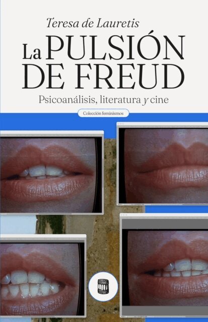 Teresa de Lauretis - La pulsion de Freud, E-bok