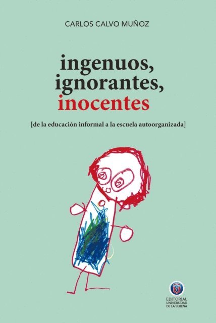 Carlos Calvo - Ingenuos, ignorantes, inocentes, E-bok