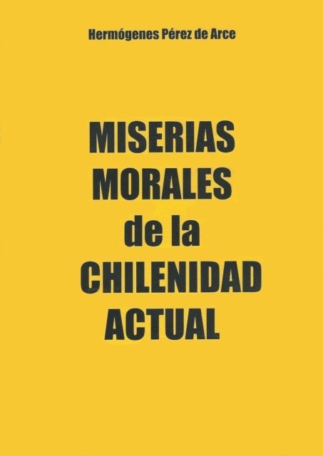 Hermogenes Perez de Arce - Miserias morales de la chilenidad actual, E-bok