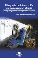 Raúl Aguilera - Búsqueda de Información en investigación clínica; guía para jóvenes investigadores en salud, Häftad. Tillgänglighet: Lägg i varukorg