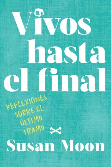 Susan Moon - Vivos hasta el final, E-bok