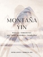 Peter Levitt, Li Ye, Xue Tao - Montaña Yin, Häftad