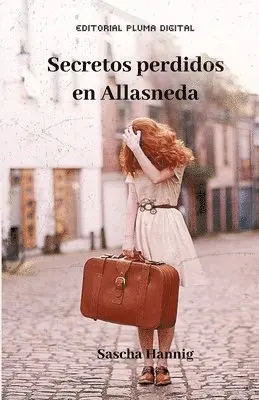 Sascha Hannig - Secretos Perdidos en Allasneda: La gran aventura de Tamara Salomé, Häftad. Tillgänglighet: Lägg i varukorg