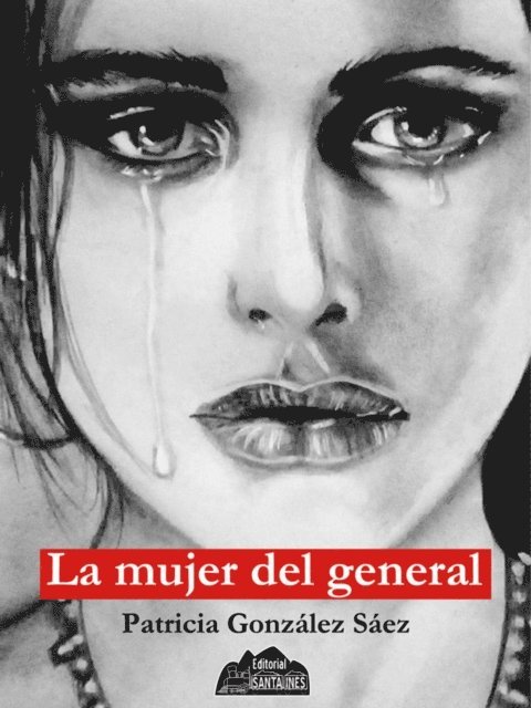 Patricia Gonzalez - La mujer del general, E-bok