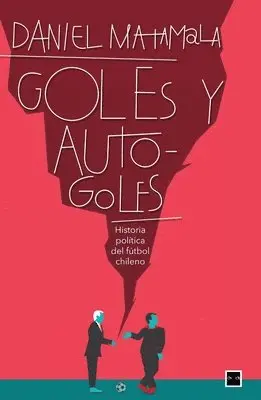 Daniel Matamala - Goles y autogoles, Häftad. Tillgänglighet: Lägg i varukorg