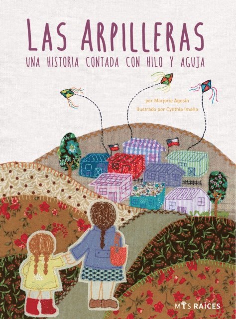 Las Arpilleras. Una historia contada con hilo y aguja