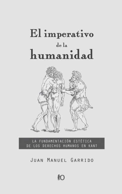 Juan Manuel Garrido - El imperativo de la humanidad, E-bok
