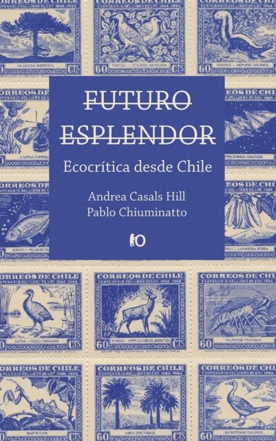 Pablo Chiuminatto, Andrea Casals Hill - Futuro esplendor, E-bok