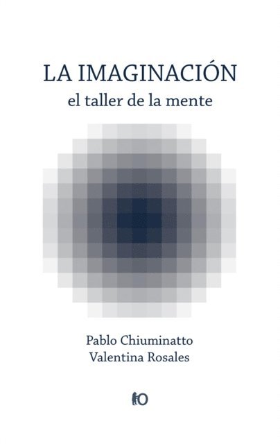 Valentina Rosales, Pablo Chiuminatto - La imaginación, E-bok