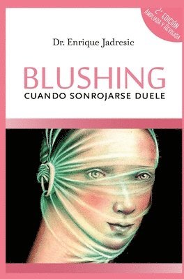Enrique Jadresic - Blushing, cuando sonrojarse duele, Häftad