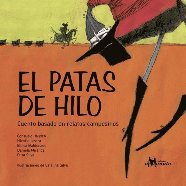 Elisa Silva, Daniela Miranda, Eloisa Maldonado, Nicolas Lastra, Consuelo Hayden - El Patas de Hilo, E-bok