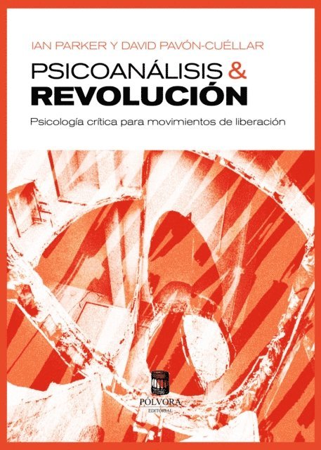 David Pavon-Cuellar, Ian Parker - Psicoanálisis y revolución, E-bok