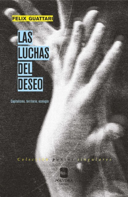 Felix Guattari - Las luchas del deseo, E-bok