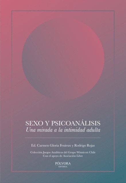 Carmen Gloria Fenieux y, Rodrigo Rojas Jerez - Sexo y psicoanálisis, E-bok