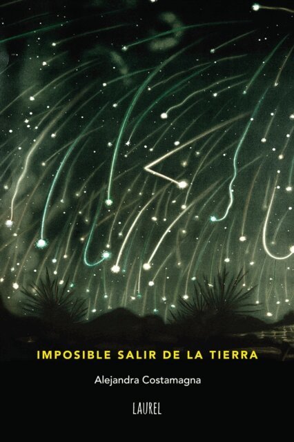 Alejandra Costamagna - Imposible salir de la Tierra, E-bok