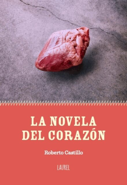 Roberto Castillo - La novela del corazon, E-bok