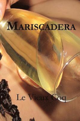 Le Vieux Coq, Juan Carlos Barroux Rojas - Mariscadera, Häftad