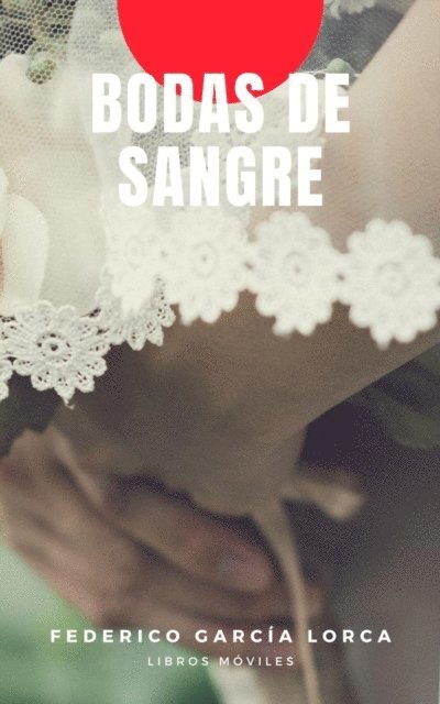 Federico Garcia Lorca - Bodas de sangre, E-bok