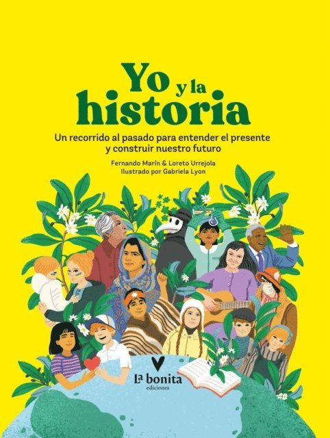 Gabriela Lyon, Fernado Marin, Loreto Urrejola, Gabriela Precht - Yo y la historia, E-bok